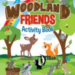 ACTIVITY BOOK – MY WOODLAND FRIENDS
