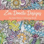 ZEN DOODLE DESIGNS – ANTI-STRESS COLOURING BOOK