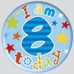 AGE 8 BIRTHDAY BADGE – MIXED DESIGNS