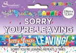 SORRY YOU’RE LEAVING BANNER – 2.7 M - Image 2